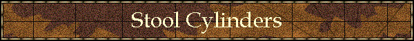 Stool Cylinders